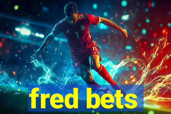 fred bets