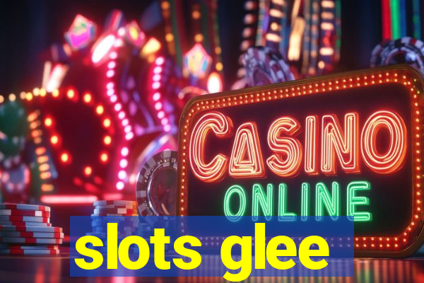 slots glee