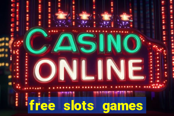 free slots games to play for free