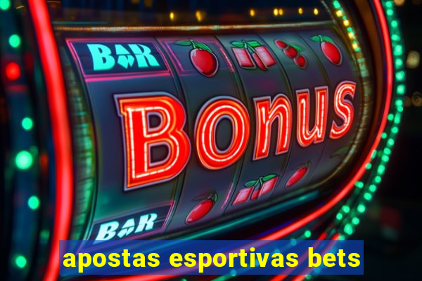 apostas esportivas bets