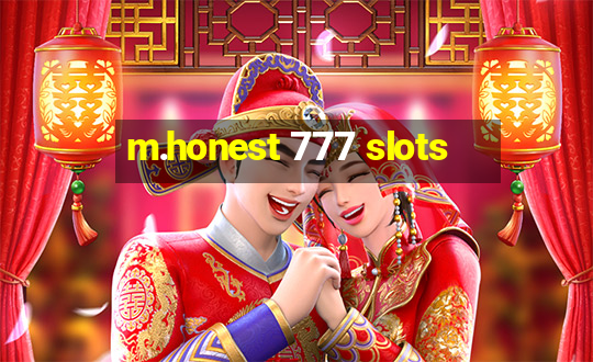 m.honest 777 slots