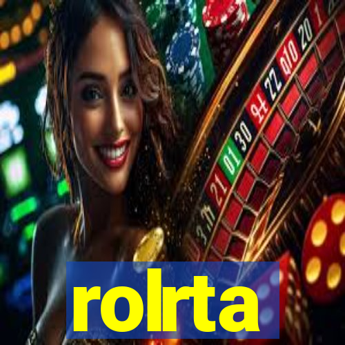 rolrta