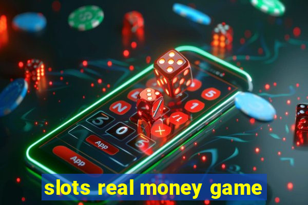 slots real money game