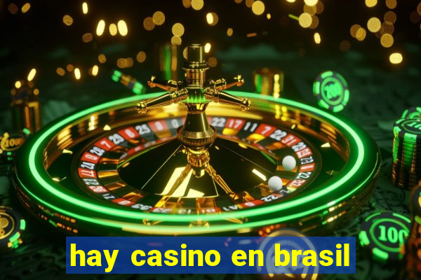 hay casino en brasil