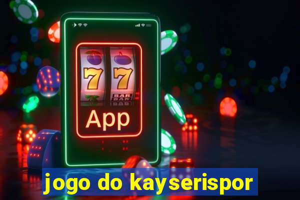 jogo do kayserispor