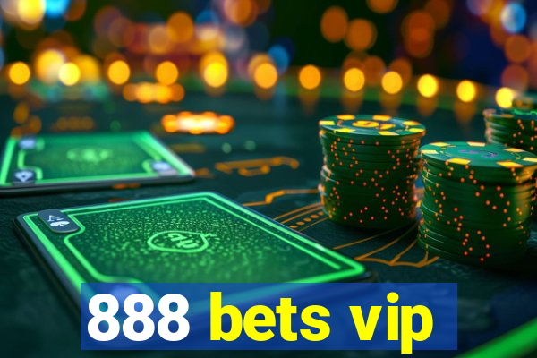 888 bets vip