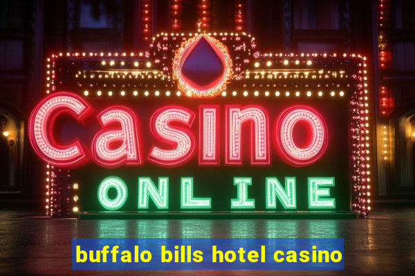 buffalo bills hotel casino