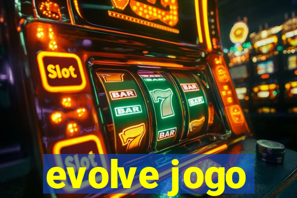 evolve jogo