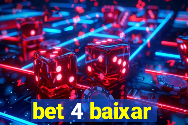 bet 4 baixar