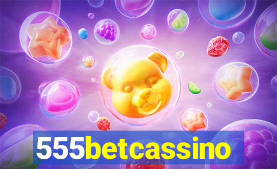 555betcassino