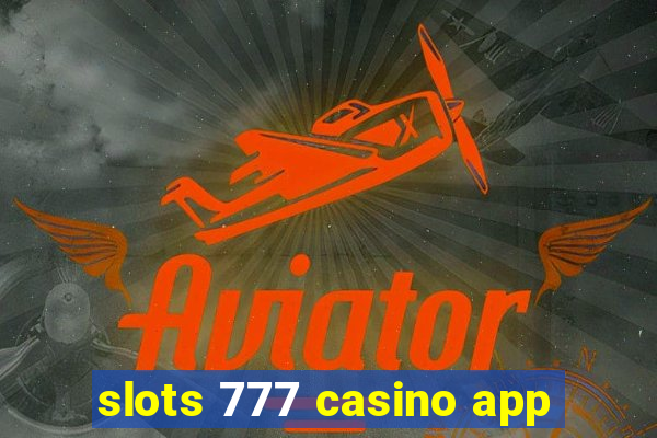 slots 777 casino app