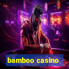 bamboo casino