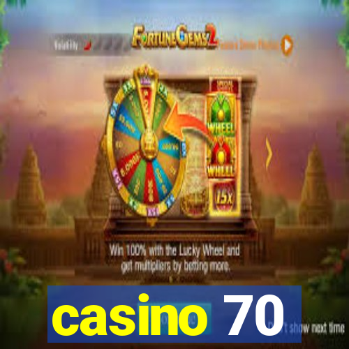 casino 70