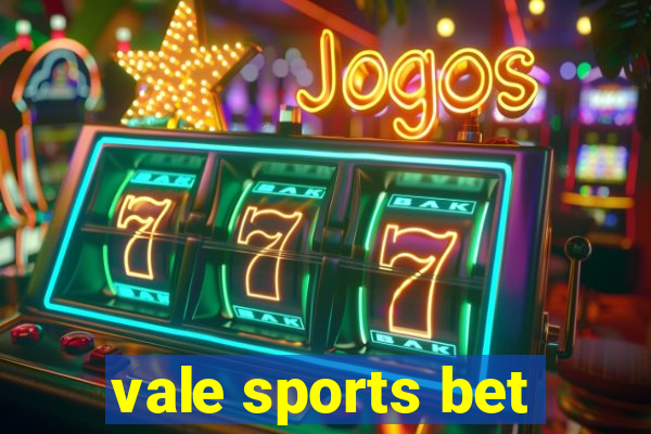 vale sports bet