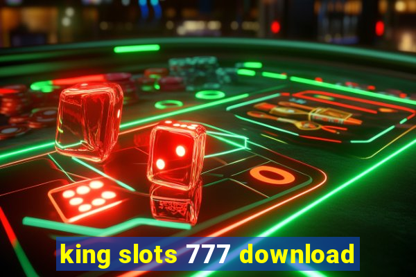 king slots 777 download