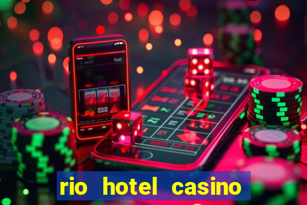 rio hotel casino las vegas