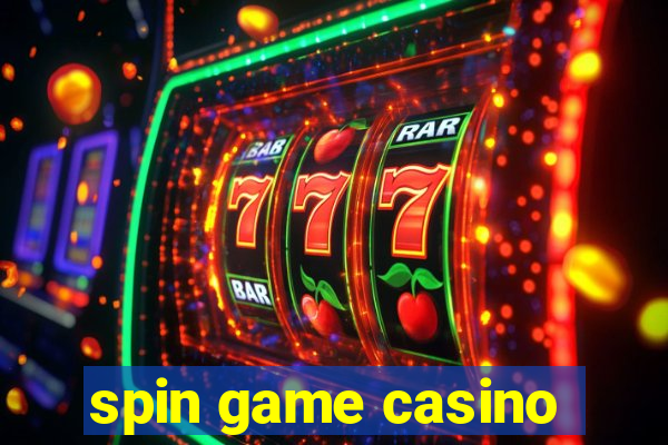 spin game casino