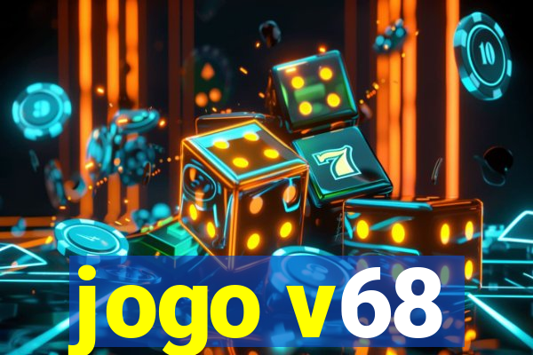 jogo v68