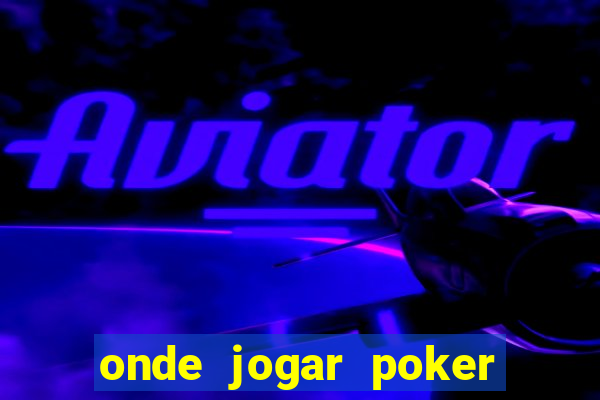 onde jogar poker online gratis