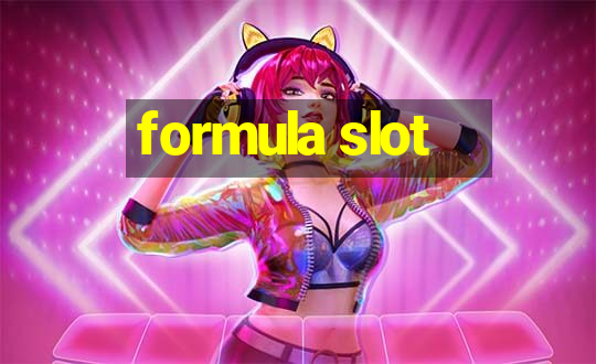 formula slot