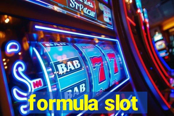 formula slot