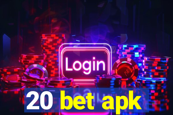 20 bet apk