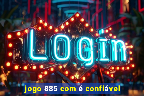 jogo 885 com é confiável