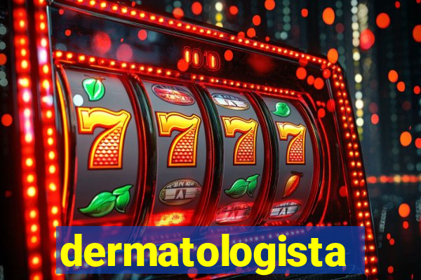 dermatologista quanto ganha