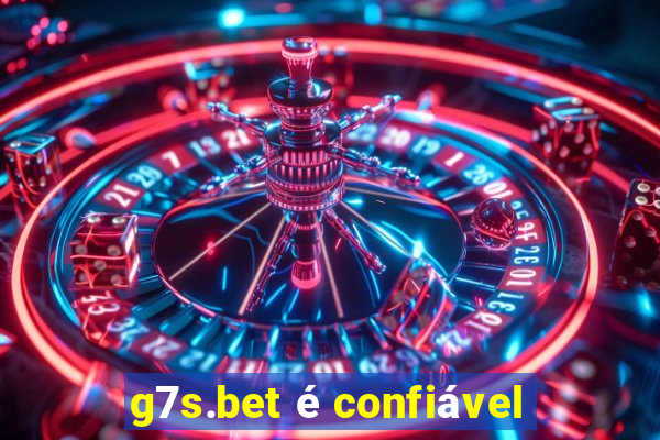 g7s.bet é confiável