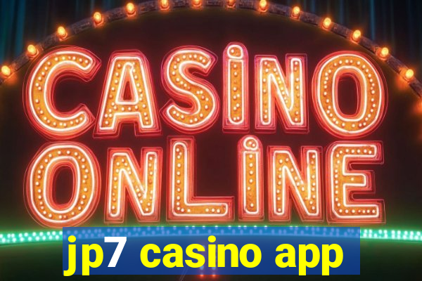 jp7 casino app