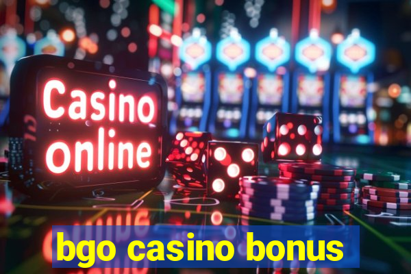 bgo casino bonus