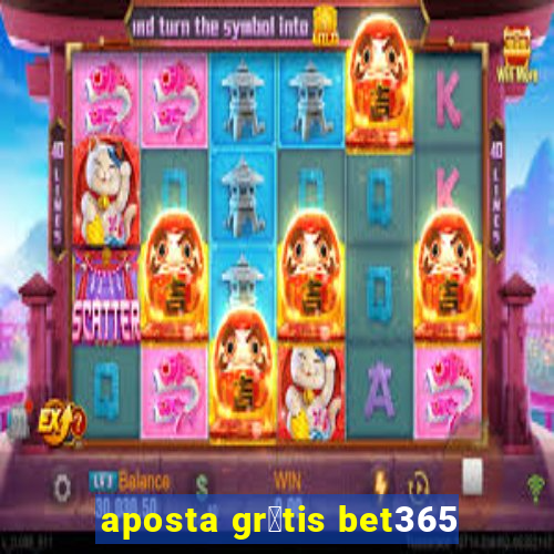 aposta gr谩tis bet365