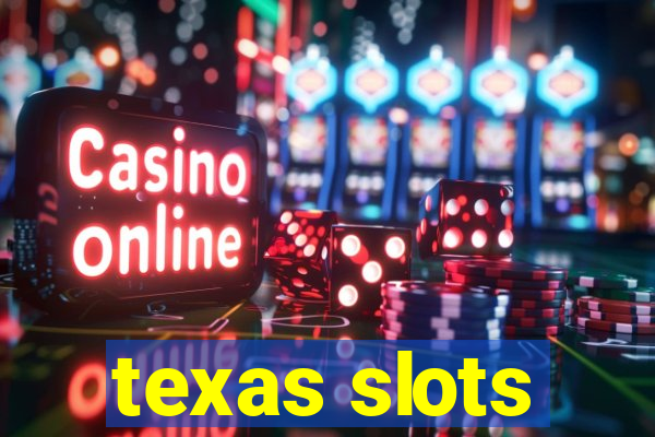 texas slots