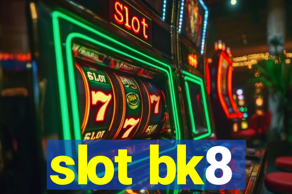 slot bk8