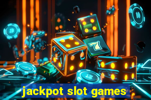 jackpot slot games