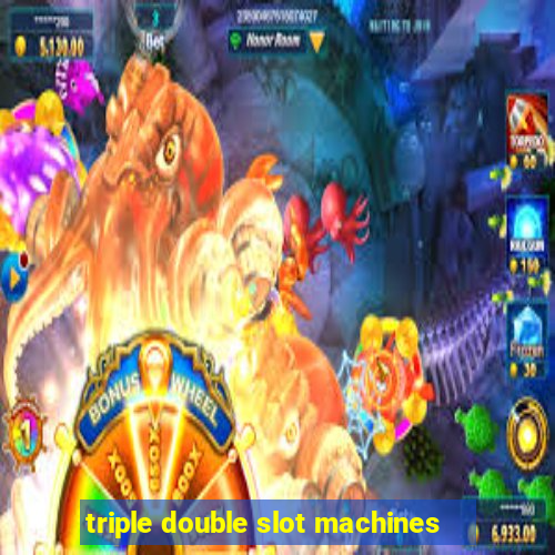 triple double slot machines