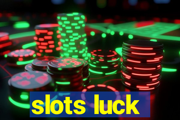 slots luck