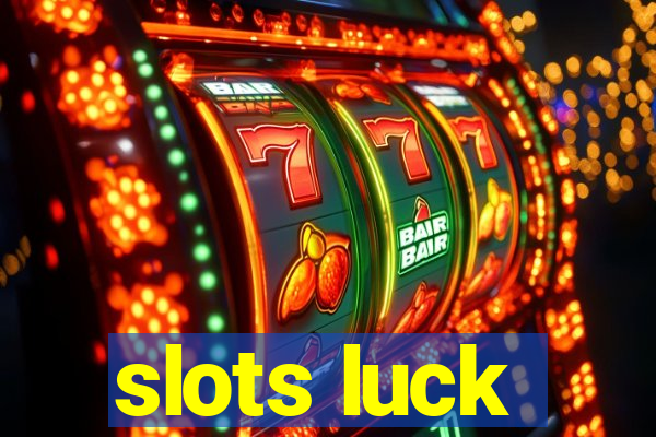 slots luck