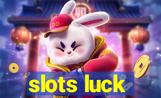 slots luck