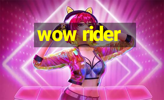 wow rider