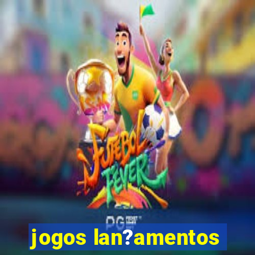 jogos lan?amentos