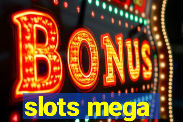 slots mega