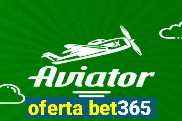 oferta bet365