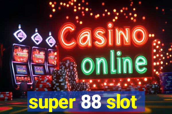 super 88 slot