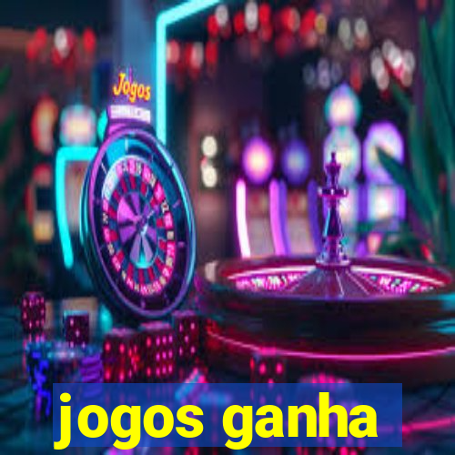 jogos ganha