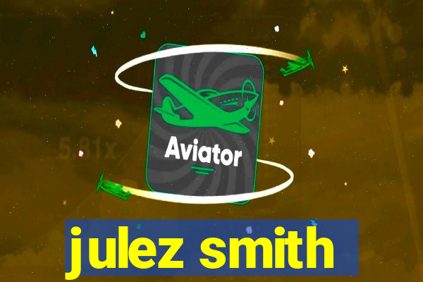 julez smith