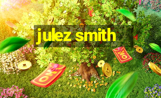 julez smith