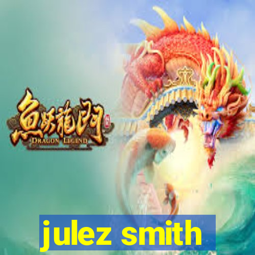 julez smith