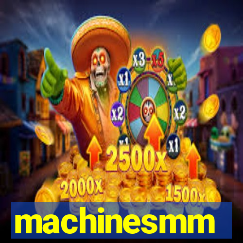 machinesmm