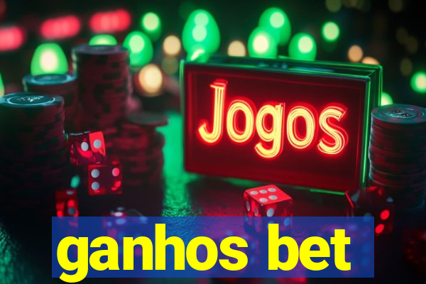 ganhos bet